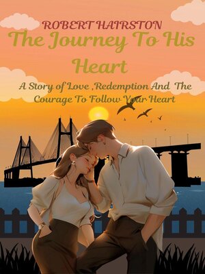 cover image of The  Journey To  His  Heart